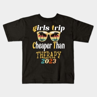 girls trip cheaper than therapy 2022 / 2023 Kids T-Shirt